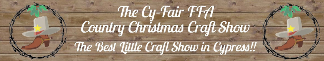 join us at CY-Fair FFA Christmas Market  Dec. 6 - 7, 2025